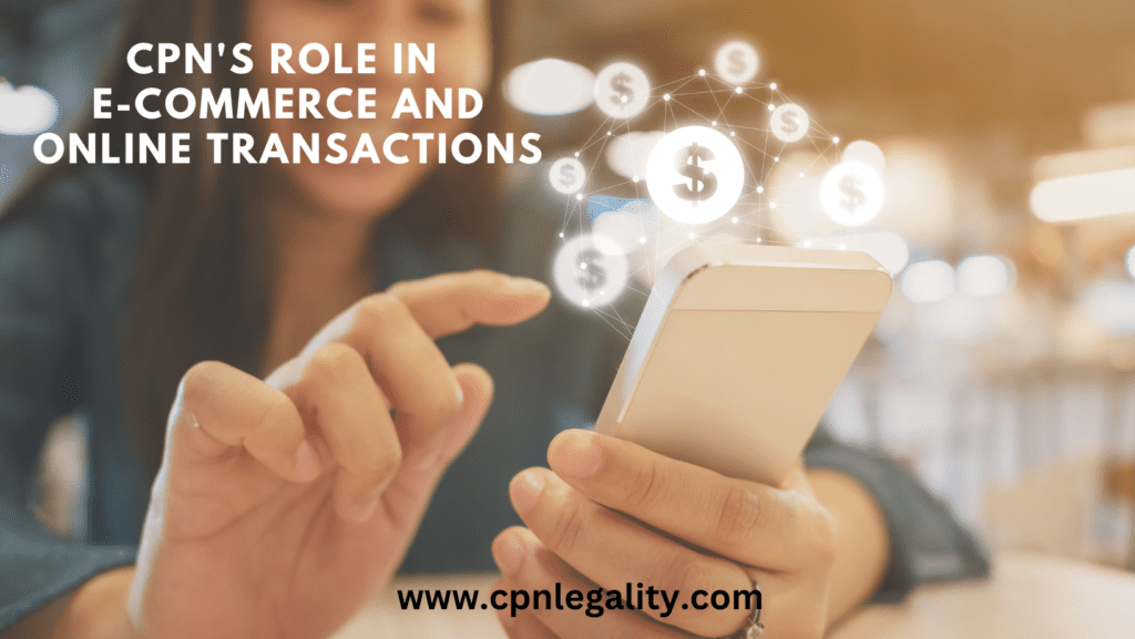 CPN's Role in E-Commerce and Online Transactions