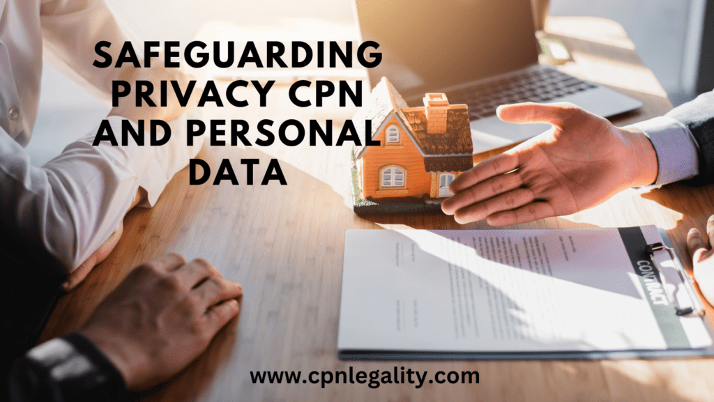 Safeguarding Privacy CPN and Personal Data