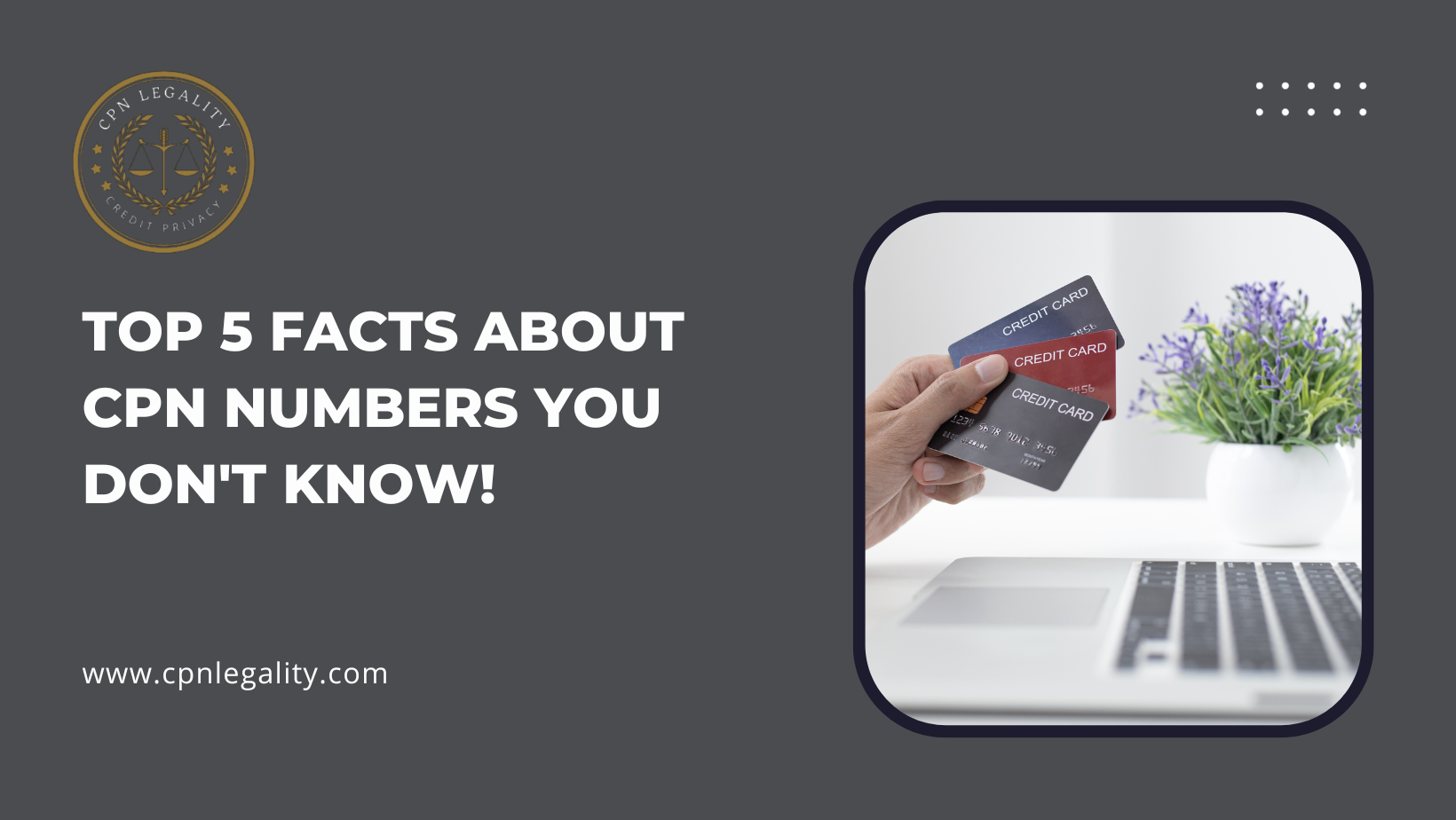 Top 5 Facts About CPN Numbers You Don’t Know!